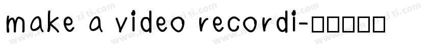 make a video recordi字体转换